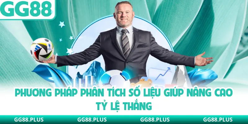 Phương pháp phân tích số liệu giúp nâng cao tỷ lệ thắng